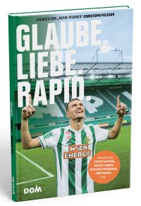 Glaube. Liebe. Rapid &copy; Dom-Verlag